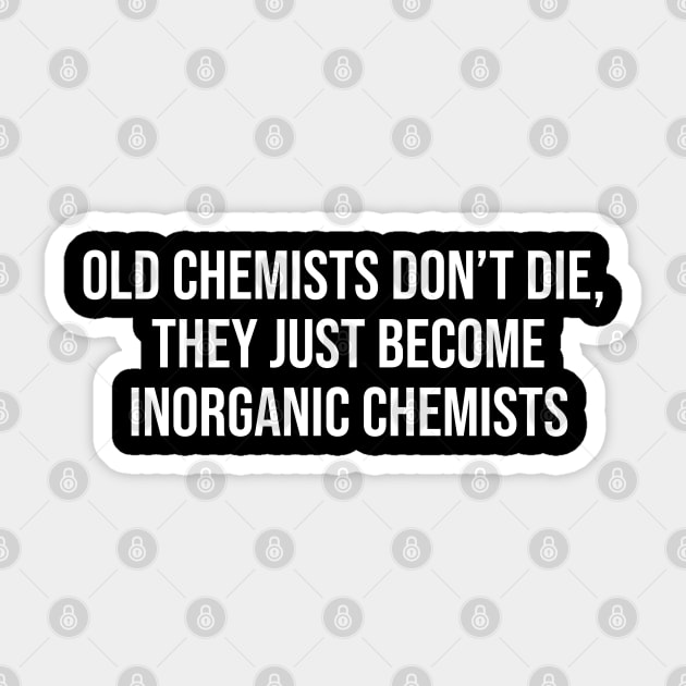 Funny Chemists Quote Sticker by Printnation